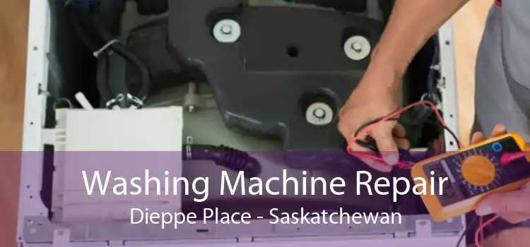 Washing Machine Repair Dieppe Place - Saskatchewan