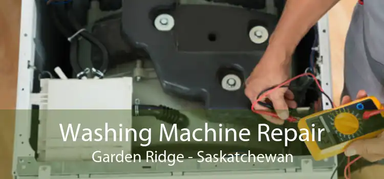 Washing Machine Repair Garden Ridge - Saskatchewan