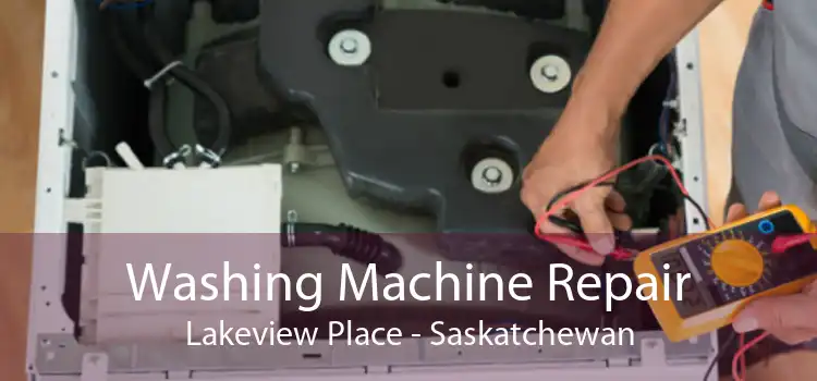 Washing Machine Repair Lakeview Place - Saskatchewan