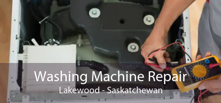 Washing Machine Repair Lakewood - Saskatchewan