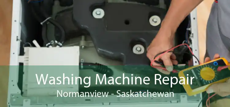 Washing Machine Repair Normanview - Saskatchewan