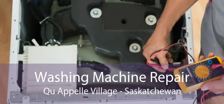 Washing Machine Repair Qu Appelle Village - Saskatchewan