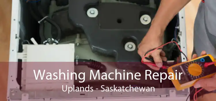 Washing Machine Repair Uplands - Saskatchewan