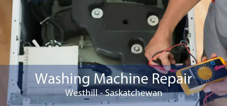 Washing Machine Repair Westhill - Saskatchewan